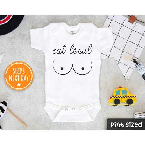 Funny Eat Local Breastfeeding Onesie® - Breastfed Baby Onesie® - Unique Breastfeeding Baby Gift - Unisex Baby Gift