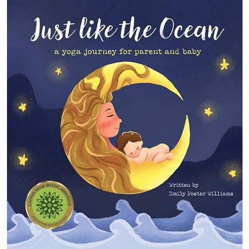 Just Like The Ocean: a yoga journey for parent and baby Hardcover – November 7, 2020