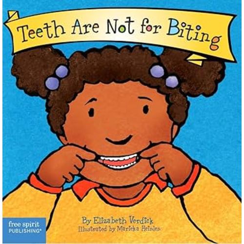 Teeth Are Not for Biting (Board Book) (Best Behavior Series)