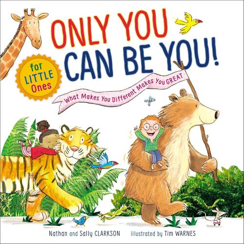 Only You Can Be You for Little Ones: What Makes You Different Makes You Great