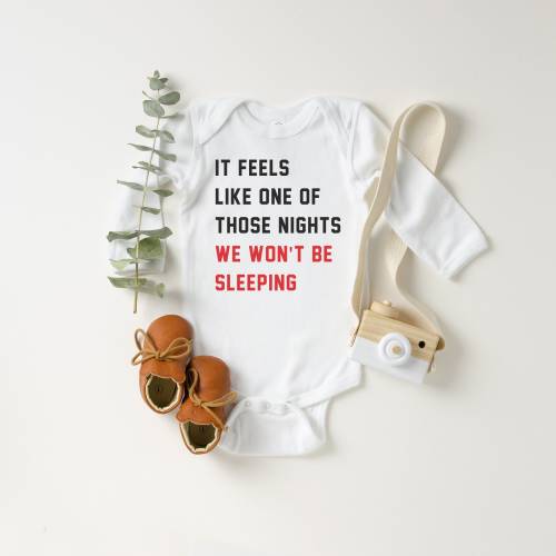 It Feels Like One Of Those Nights, size newborn- short sleeve