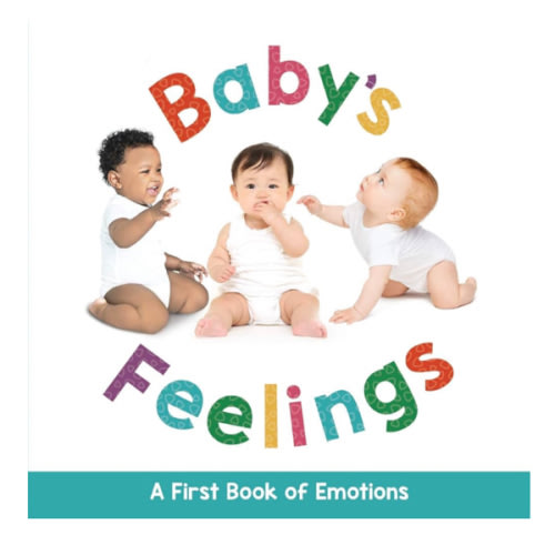 Baby's Feelings - A First Book of Emotions - Educational