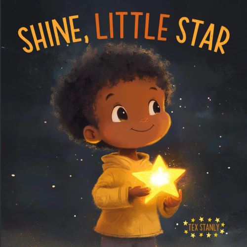 Shine, Little Star: Empowering Black Kids to Dream Big and Shine Bright, A Celebration of Black History and Boundless Dreams.