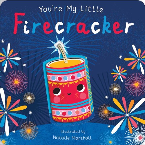 Nicola Edwards: You're My Little Firecracker (Edition 2) (Board Book)