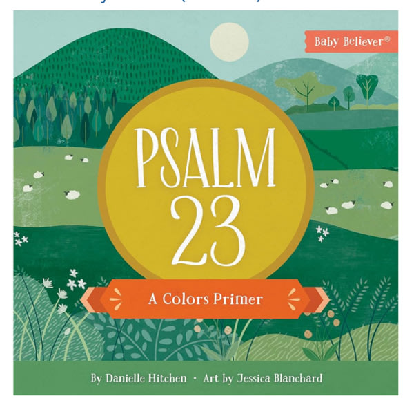 Psalm 23: A Colors Primer (Baby Believer)