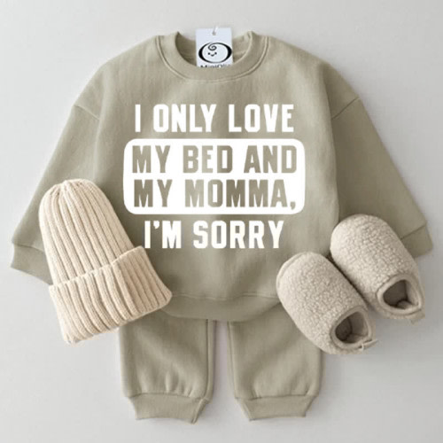 I ONLY LOVE MY BED AND MY MOMMY I'M SORRY Baby 2-piece Set