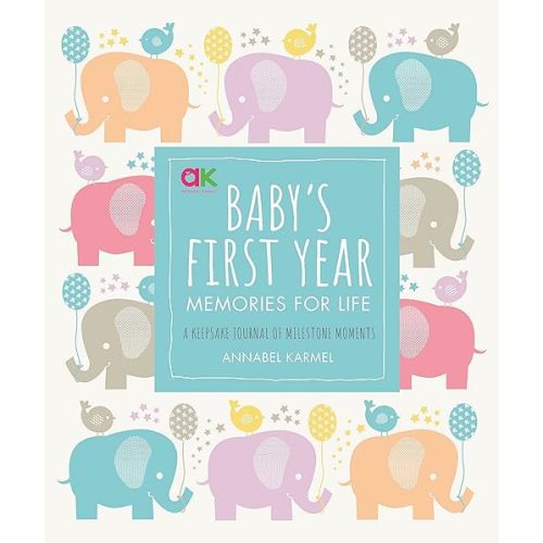 Baby's First Year: Memories for Life - A Keepsake Journal of Milestone Moments Hardcover – Jan. 8 2019