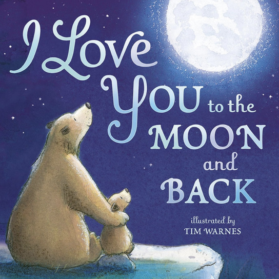 I Love You to the Moon and Back