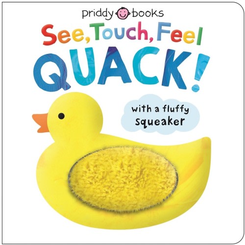 See, Touch, Feel Quack! by Roger Priddy | BIG W