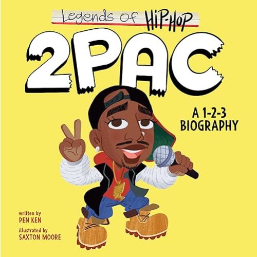 Legends of Hip-Hop: 2Pac: A 1-2-3 Biography Board book – September 19, 2023