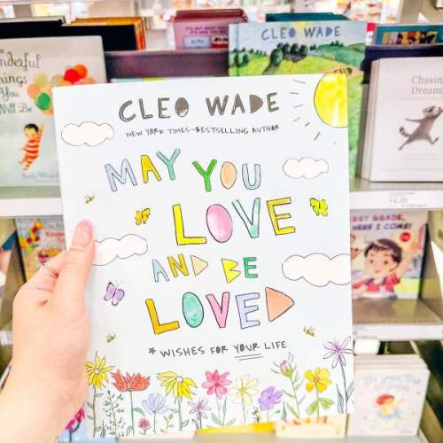 May You Love And Be Loved - By Cleo Wade (hardcover)