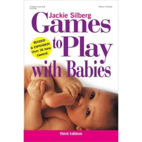 Gryphon House Games to Play with Babies - 3rd Edition Jackie Silberg [Used - Fair] [Softcover]