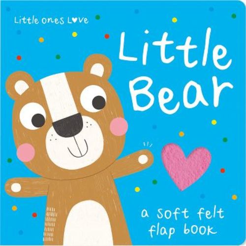 Little Ones Love Little Bear - (little Ones Love Felt Flap Baby Books) By Holly Hall (board Book)