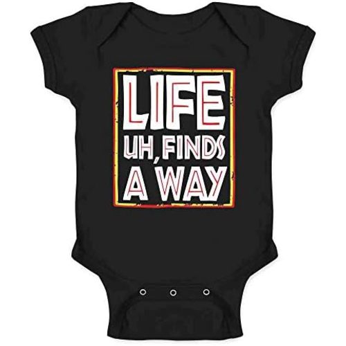 Pop Threads Life Uh Finds A Way Quote Funny Sarcastic Memes Baby Toddler Kids Girl Boy T-Shirt