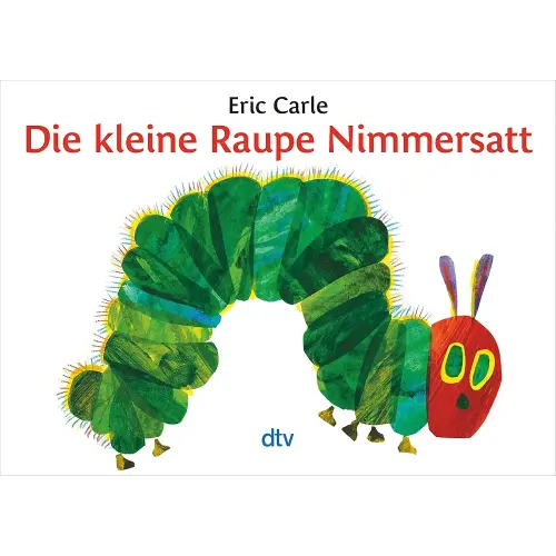 Die Kleine Raupe Nimmersatt/ the Very Hungry Caterpillar (German Edition)