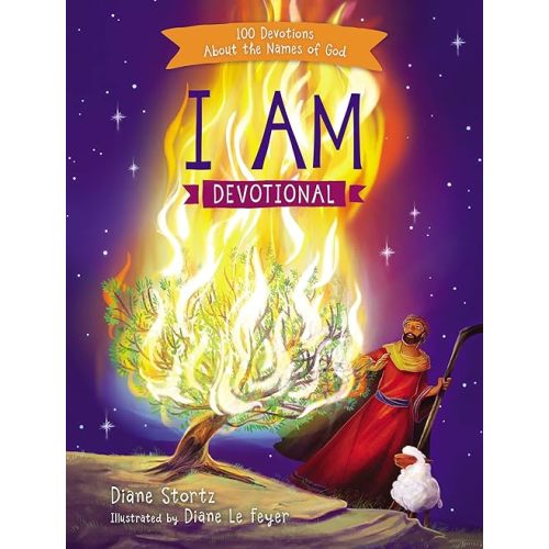 I Am Devotional: 100 Devotions About the Names of God Hardcover – Illustrated, June 6, 2017