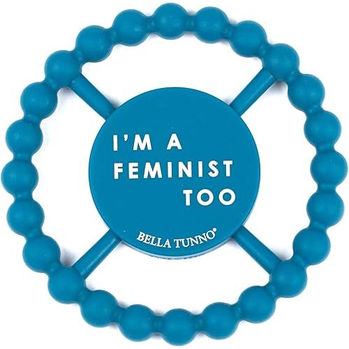 Bella Tunno Happy Teether for Boys – Soft & Easy Grip Baby Boy Teether Toy, Silicone Teether Ring to Help Soothe Gums, Non-Toxic and BPA Free, I'm a Feminist Too