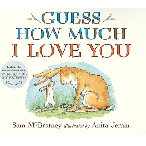 Guess How Much I Love You: (The Heartwarming Tale of Little Nutbrown Hare Loving Right Up to the Moon and Back - An Ideal Baby Shower Gift & Easter Basket Stuffer for Babies & Toddlers)