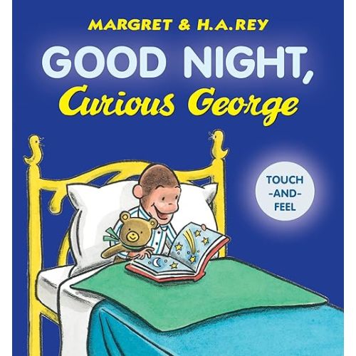 Good Night, Curious George Padded Board Book Touch-and-Feel Board book – Touch & Feel, December 26, 2017