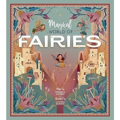 Magical World of Fairies (Happy Fox Books) 3 Enchanting Fairies Explore the Magic of Nature with Fascinating Details about Animals, Plants, Insects, the Weather, Rainbows, and More, for Kids Ages 6-9