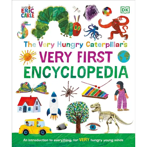 The Very Hungry Caterpillar's Very First Encyclopedia (The Very Hungry Caterpillar Encyclopedias)