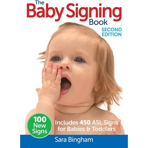 The Baby Signing Book: Includes 450 ASL Signs for Babies and Toddlers