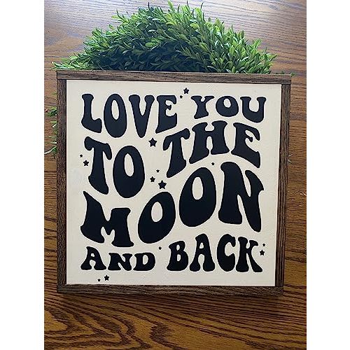 Love You To The Moon And Back Wood Sign, Nursery Sign, Black And White Nursery Decor, Love And Family Framed Wood Sign Retro Sign Funny Wooden Box Sign 10"