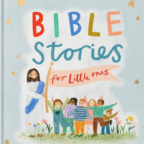 Bible Stories for Little Ones: Baby’s First Bible Board Book
