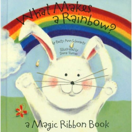 What Makes a Rainbow? Mini edition (A Magic Ribbon Book) Board book – April 30, 2003