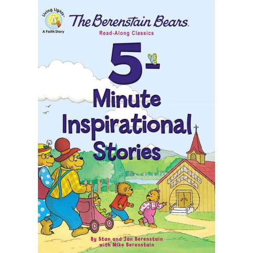 Berenstain Bears/Living Lights: A Faith The Berenstain Bears 5-Minute Inspirational Stories: Read-Along Classics, (Hardcover)