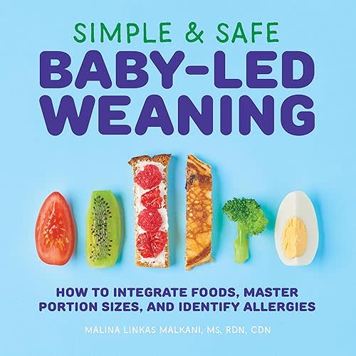 Simple & Safe Baby-Led Weaning: How to Integrate Foods, Master Portion Sizes, and Identify Allergies Paperback – January 28, 2020