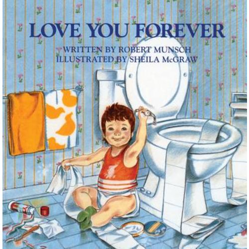 Love You Forever a book by Robert Munsch and Sheila McGraw