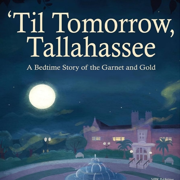'Til Tomorrow, Tallahassee: A Bedtime Story of the Garnet and Gold