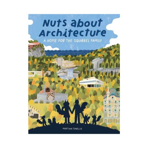Nuts About Architecture - By Martina Tonello (hardcover)