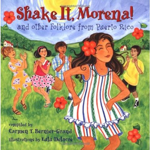 Shake It, Morena!: And Other Folklore from Puerto Rico (English and Spanish Edition)