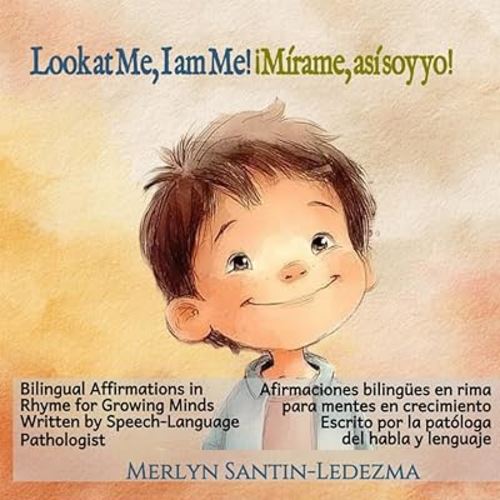 Look at Me, I am Me! / ¡Mírame, así soy yo! : Santin-Ledezma, Merlyn: Amazon.sg: Books