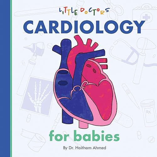 Cardiology for Babies Kindle Edition