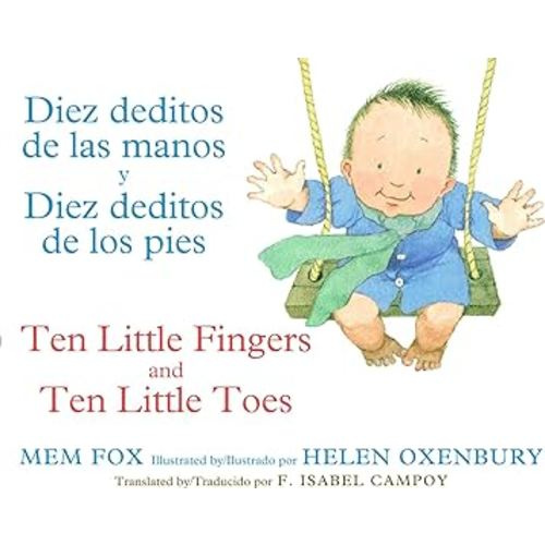 Diez deditos de las manos y Diez deditos de los pies / Ten Little Fingers and Ten Little Toes bilingual board book (Spanish and English Edition)