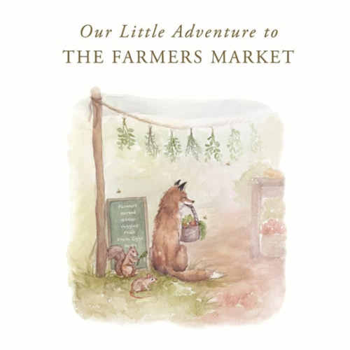 Our Little Adventure to the Farmers Market (Our Little Adventures Series)