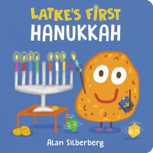 Latke's First Hanukkah by Alan Silberberg, Board Book | Barnes & Noble®