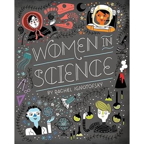 Women in Science: Fearless Pioneers Who Changed the World (Women in Series)