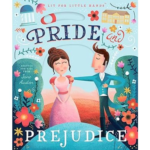 Lit for Little Hands: Pride and Prejudice (Lit for Little Hands, 1) (Volume 1)