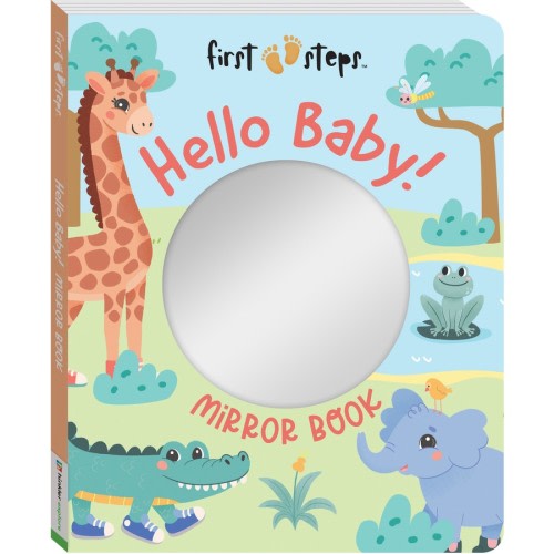 First Steps Hello Baby! Mirror Board Book