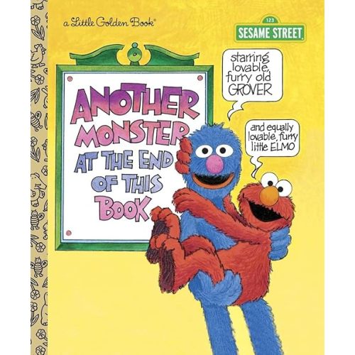 Another Monster at the End of This Book (Sesame Street Ser.) Hardcover – Picture Book, December 31, 1999