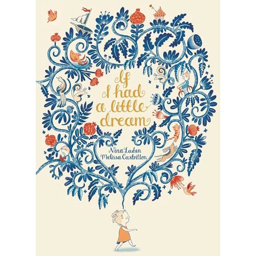 If I Had a Little Dream Hardcover – Picture Book, February 7, 2017