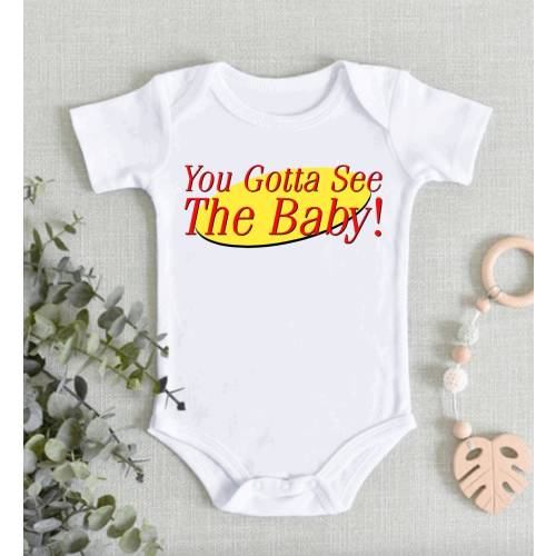 Seinfeld Baby Onesie® Bodysuit | You Gotta See the Baby Onesie® Bodysuit | Jerry Seinfeld | Elaine | Funny Baby Bodysuit | Baby Shower Gift