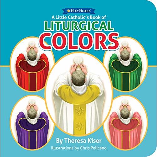 A Little Catholic's Book of Liturgical Colors board book