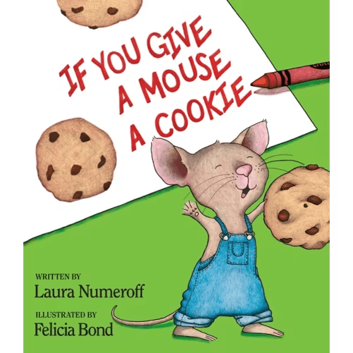 If You Give A Mouse A Cookie Book By Laura Joffe Numeroff, (Hardcover) | Indigo
