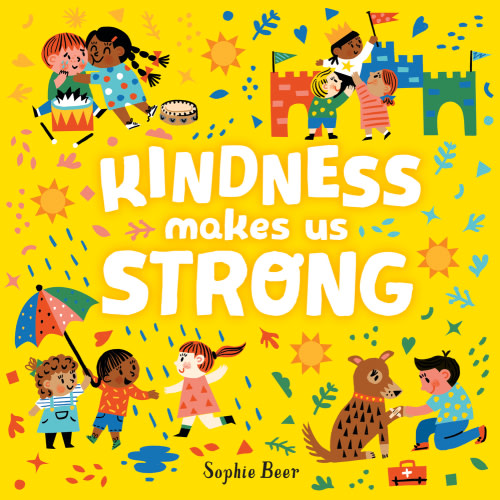 Kindness Makes Us Strong | Powell's Books