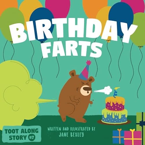 Birthday Farts: A Funny Read Aloud Picture Book For Kids, A Rhyming Story About Birthday Parties (Fart Dictionaries and Toot Along Stories) Paperback – January 31, 2023